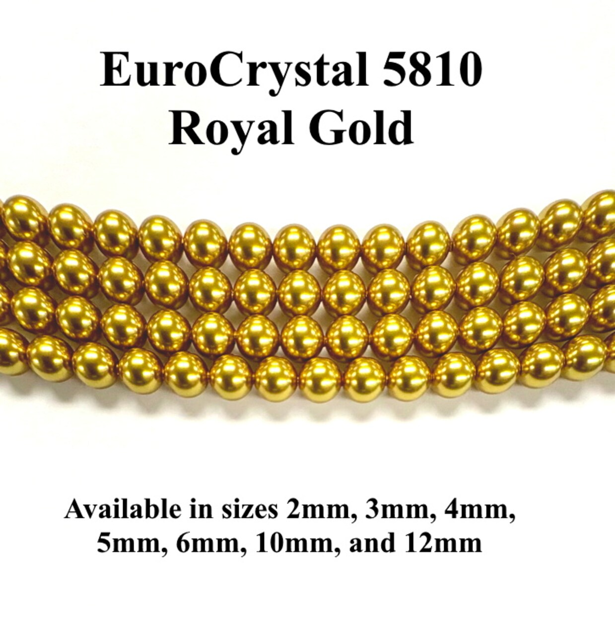 Royal Gold EuroCrystal 5810 Round Pearls - 2mm, 3mm, 4mm, 5mm, 6mm, 8mm, 10mm, and 12mm - Strands - Made in Austria